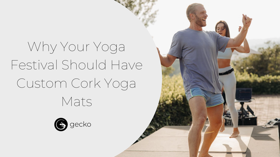 Why Your Yoga Festival Should Have Custom Cork Yoga Mats