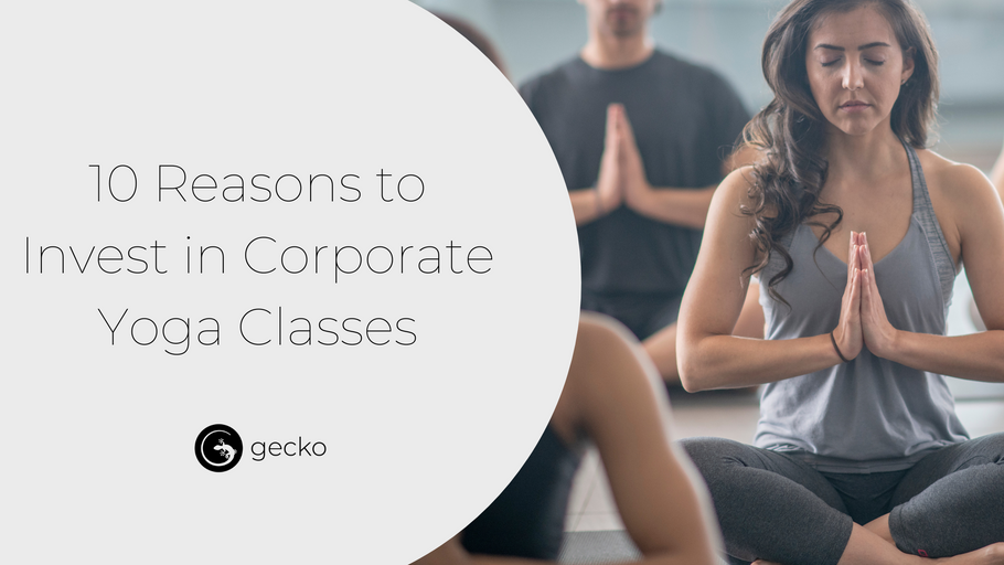 10 Reasons Your Office Should Invest in Corporate Yoga Classes